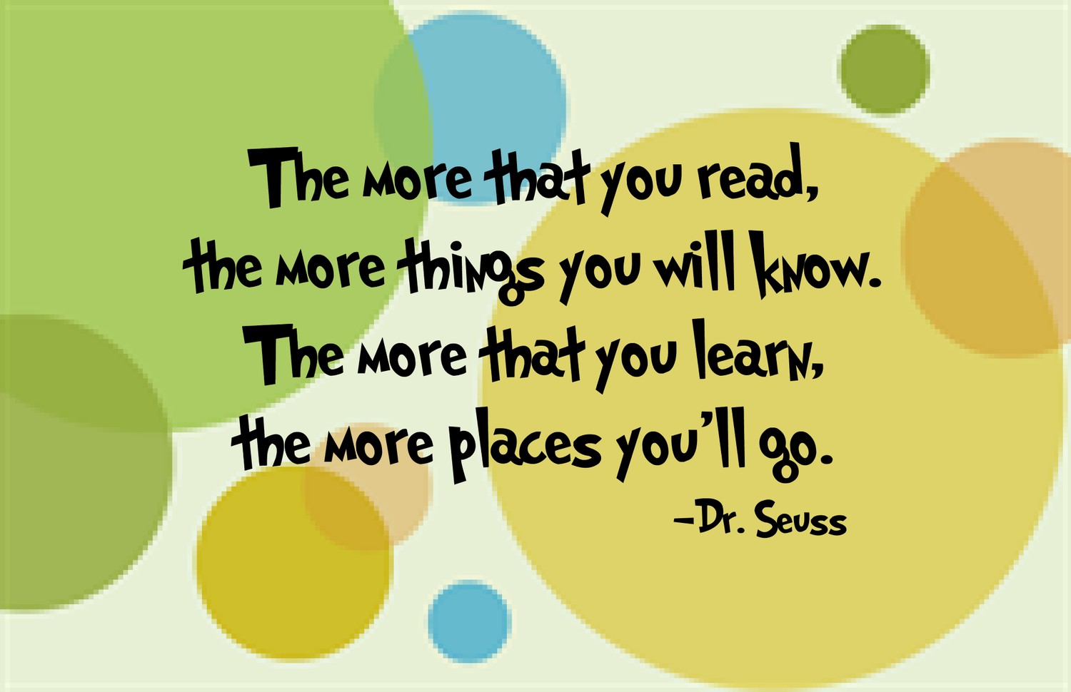 Image result for quotes by dr seuss the more that you read